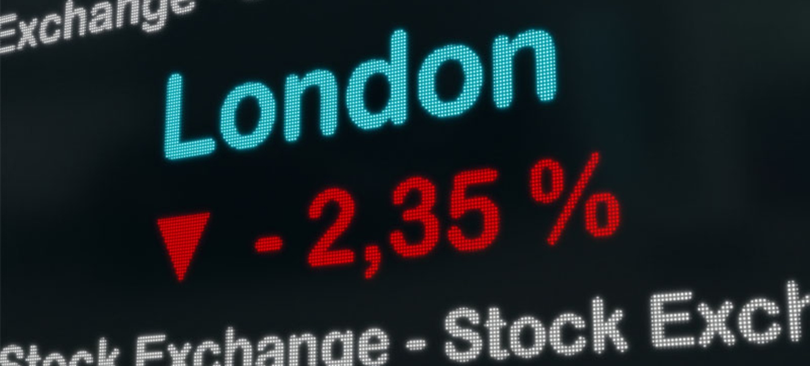 An electronic board displaying share prices at the London Stock Exchange An electronic board displaying share prices at the London Stock Exchange
